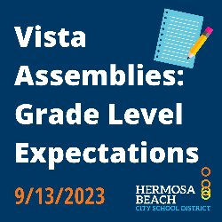 Vista Assemblies: Grade Level Expectations 9/13/2023